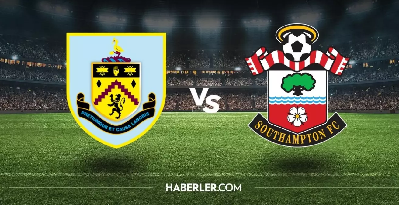 Burnley - Southampton maçı ne zaman, saat kaçta, hangi kanalda? Burnley - Southampton maçı şifresiz mi?