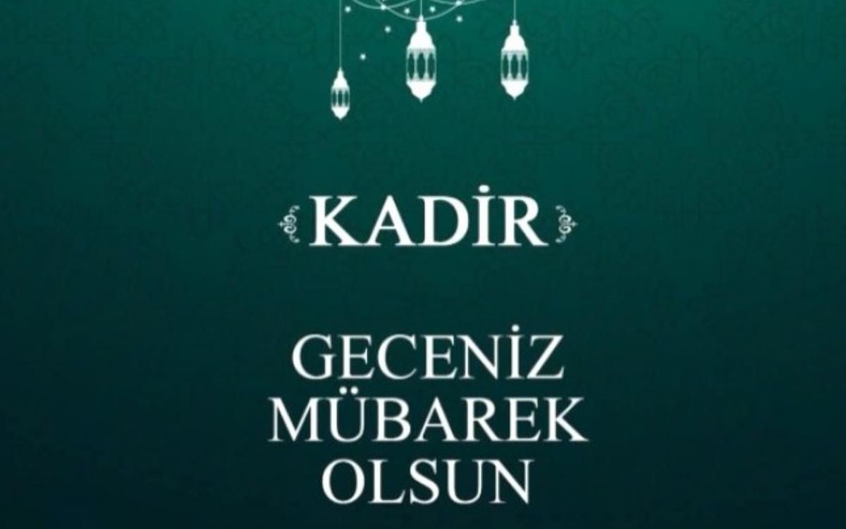 2022 Kadir Gecesi mesajları!