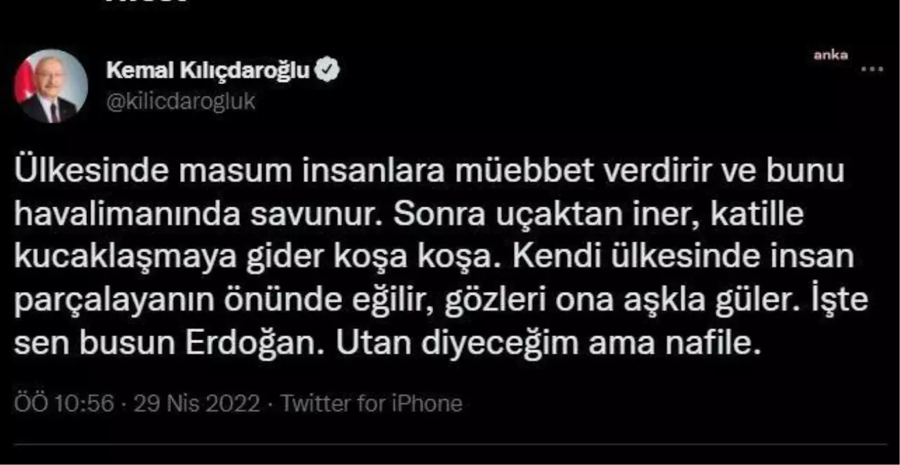 Kılıçdaroğlu'ndan Erdoğan'a: 'Kendi Ülkesinde İnsan Parçalayanın Önünde Eğilir, Gözleri Ona Aşkla Güler'