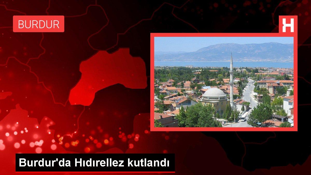 Burdur'da Hıdırellez kutlandı