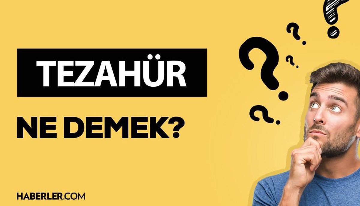 Tezahür ne demek? Tezahür anlamı ne?
