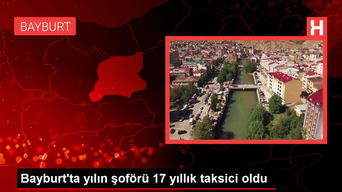 Bayburt'ta yılın şoförü 17 yıllık taksici oldu