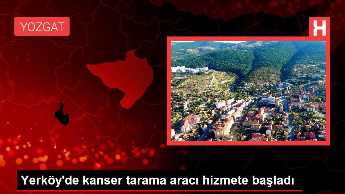 Yerköy'de kanser tarama aracı hizmete başladı