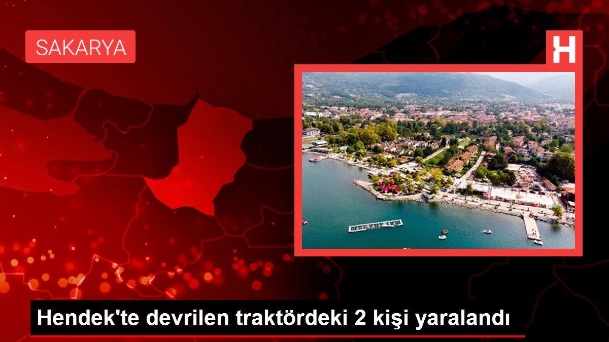 Hendek'te devrilen traktördeki 2 kişi yaralandı