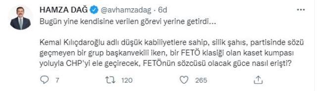 Kılıçdaroğlu'nun paylaştığı videoya AK Partili Hamza Dağ'dan ilk yanıt: Kendisine verilen görevi yerine getirdi