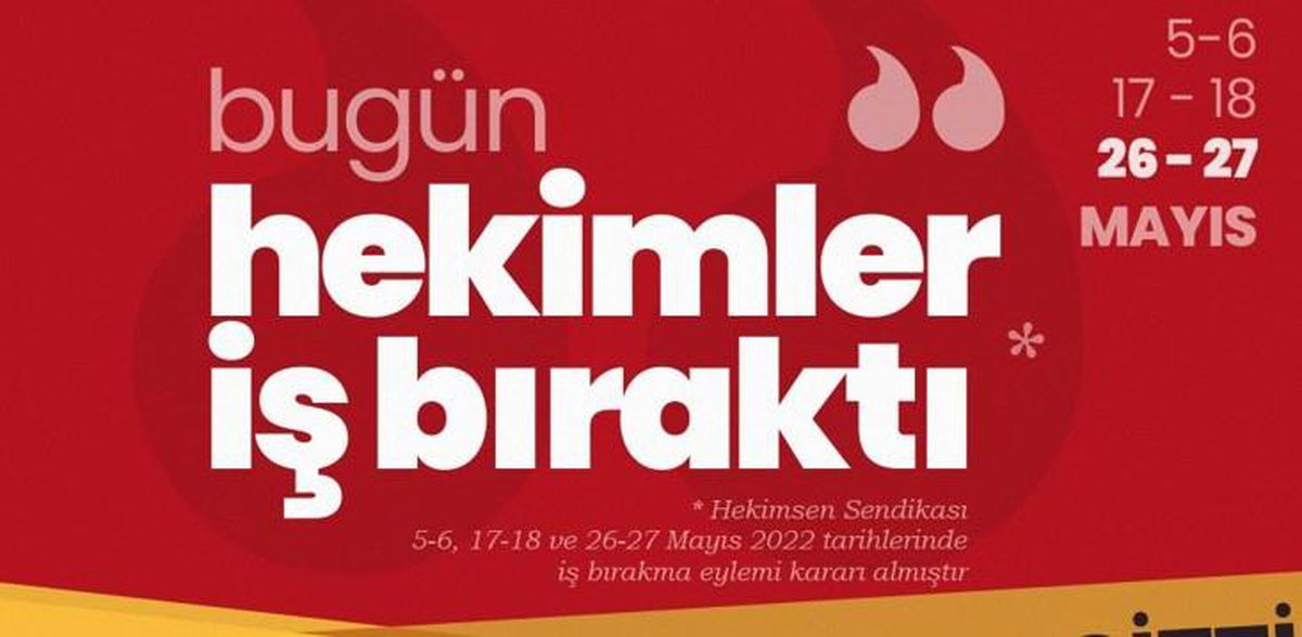 Bugün grev var mı? Doktorların grevi ne zaman 20222? 6 – 27 Mayıs sağlık ocağı, aile hekimliği doktorlar grevde mi?