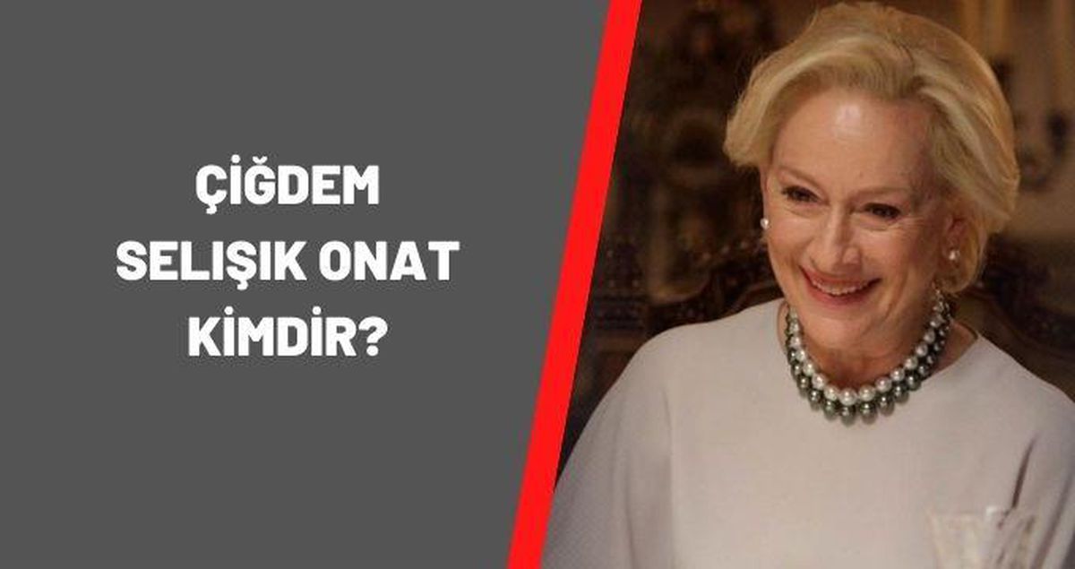 Çiğdem Selışık Onat kimdir? Çiğdem Selışık Onat kaç yaşında, nereli?