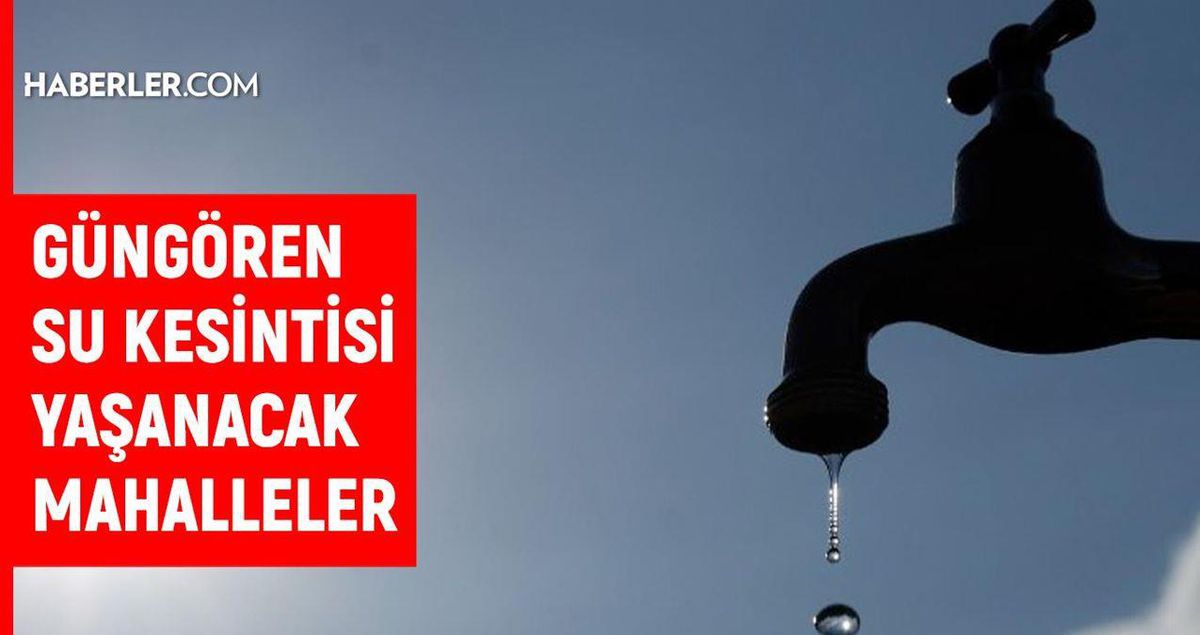 Güngören'de sular ne zaman GELECEK? İSKİ İstanbul GÜNGÖREN su kesintisi: 02 Haziran 2022 Pazartesi Güngören sular ne zaman, saat kaçta gelecek?