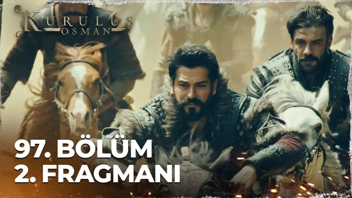 Kuruluş Osman 97. Bölüm 2 Fragmanı | 'Hedefimiz Yenişehir'dir'