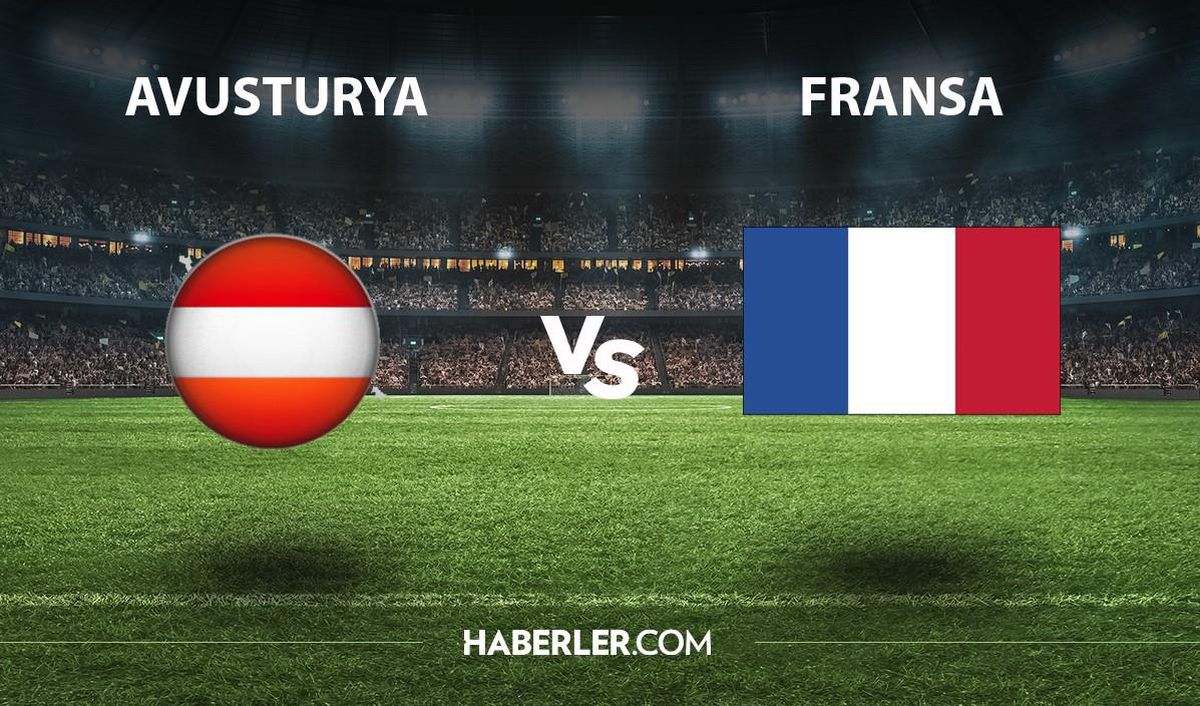 Avusturya - Fransa maçı ne zaman hangi kanalda? Avusturya - Fransa maçı şifresiz mi? Avusturya - Fransa maçı hakemi kim?