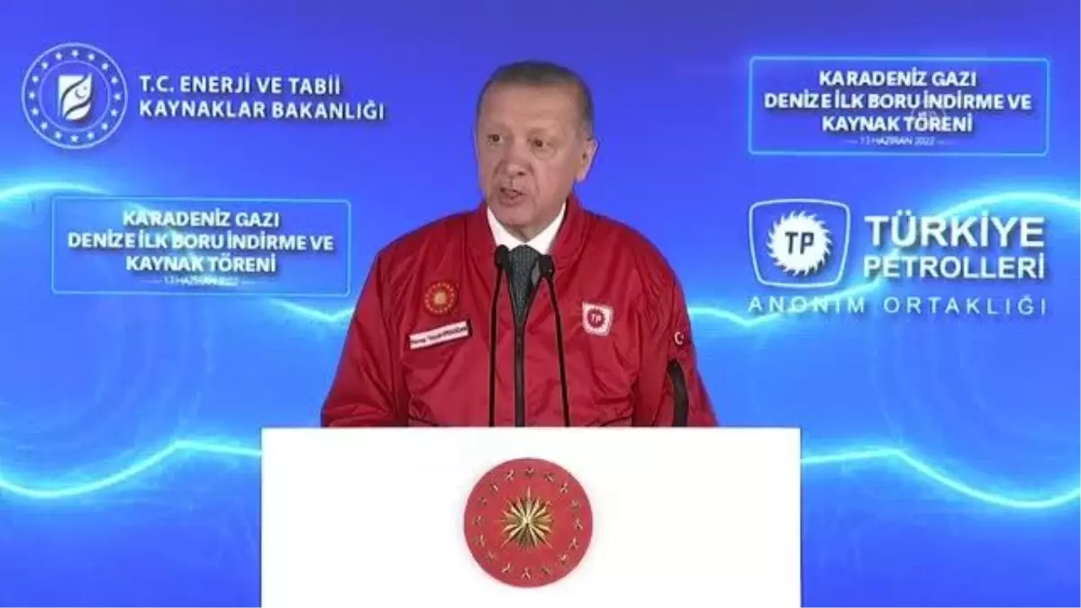 Cumhurbaşkanı Erdoğan, Karadeniz Gazı Denize İlk Boru İndirme ve Kaynak Töreni'nde konuştu: (1)