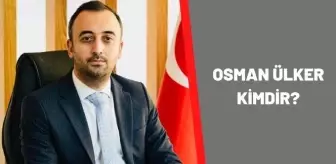 Osman Ülker Kimdir? Osman Ülker kaç yaşında, nereli? Osman Ülker hayatı ve biyografisi!