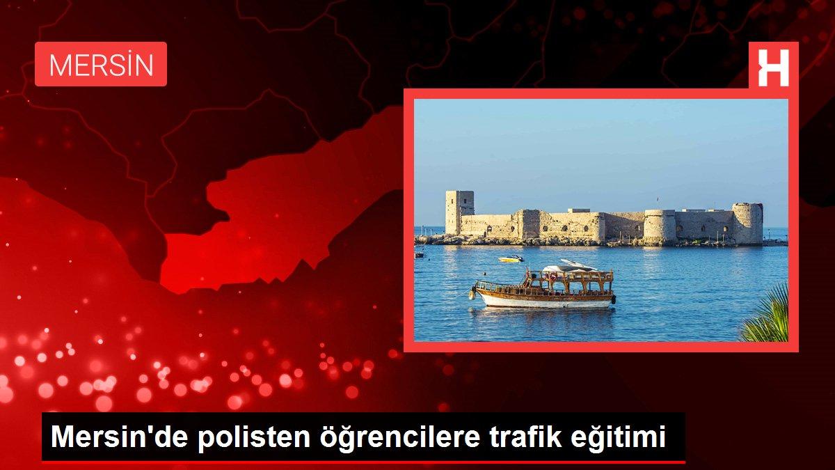 Mersin'de polisten öğrencilere trafik eğitimi