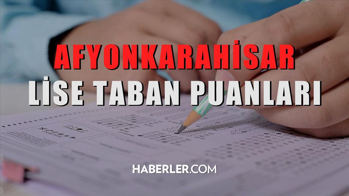 Afyonkarahisar Lise Taban Puanları 2022: Afyonkarahisar Lise Kontenjanları! Afyonkarahisar lise yüzdelik dilimleri! Afyon'daki liseler ve puanları!