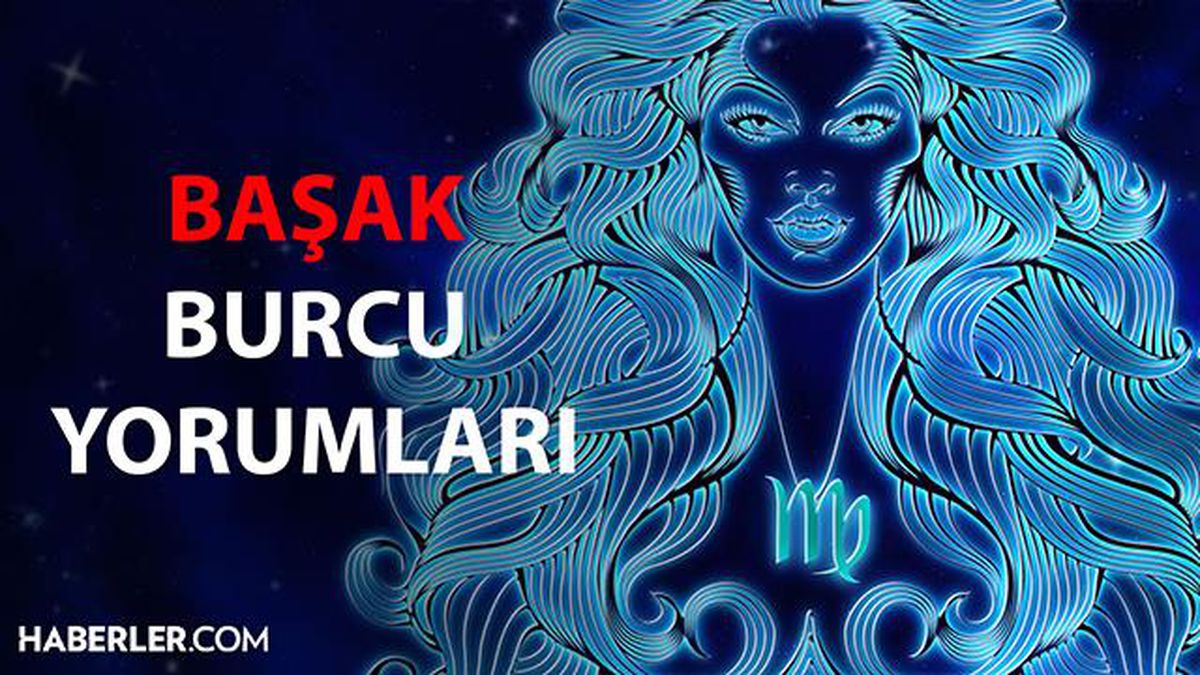 6 Temmuz 2022 burç yorumları! Bugün Başak burcunu neler bekliyor? Astroloji haritasına göre Başak burcu günlük ve haftalık yükselen burç yorumları…