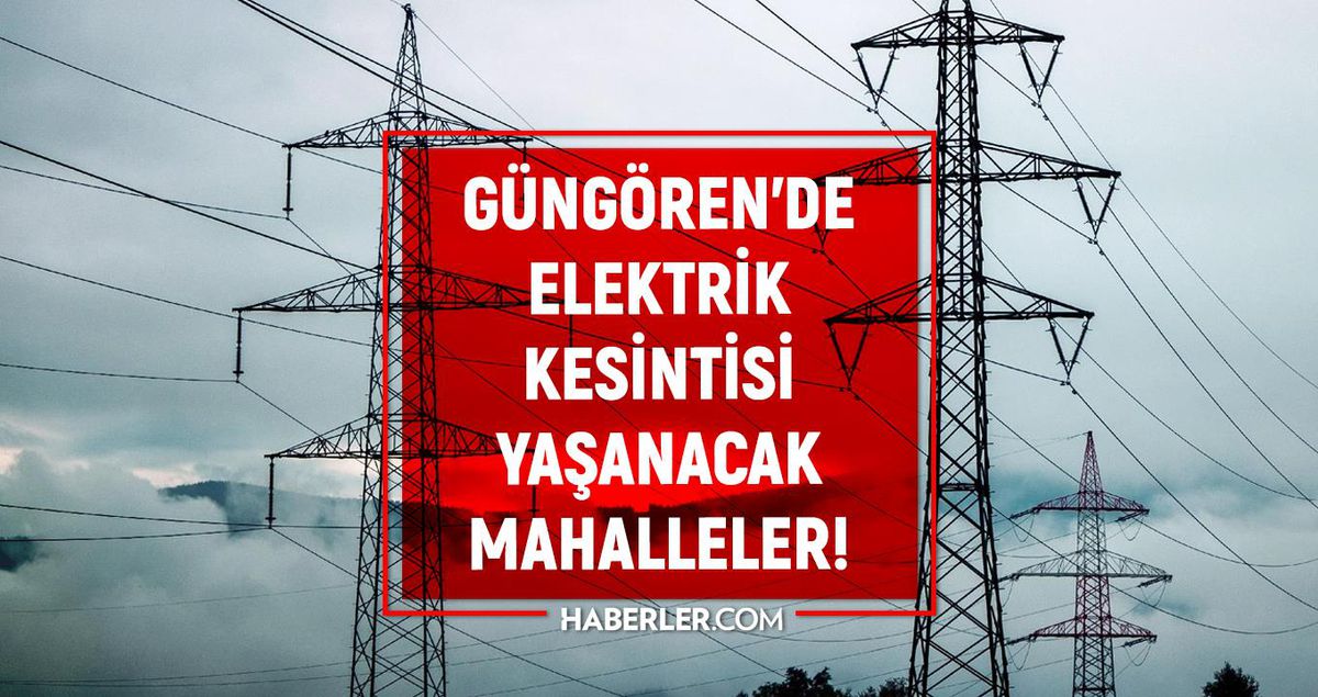 İstanbul GÜNGÖREN elektrik kesintisi listesi! 7 Temmuz 2022 Güngören ilçesinde elektrik ne zaman gelecek? Elektrik kaçta gelir?
