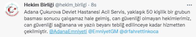 Adana Çukurova Devlet Hastanesi'nin acil servisi 50 kişilik grup tarafından basıldı, sağlıkçılar hizmetten çekildi
