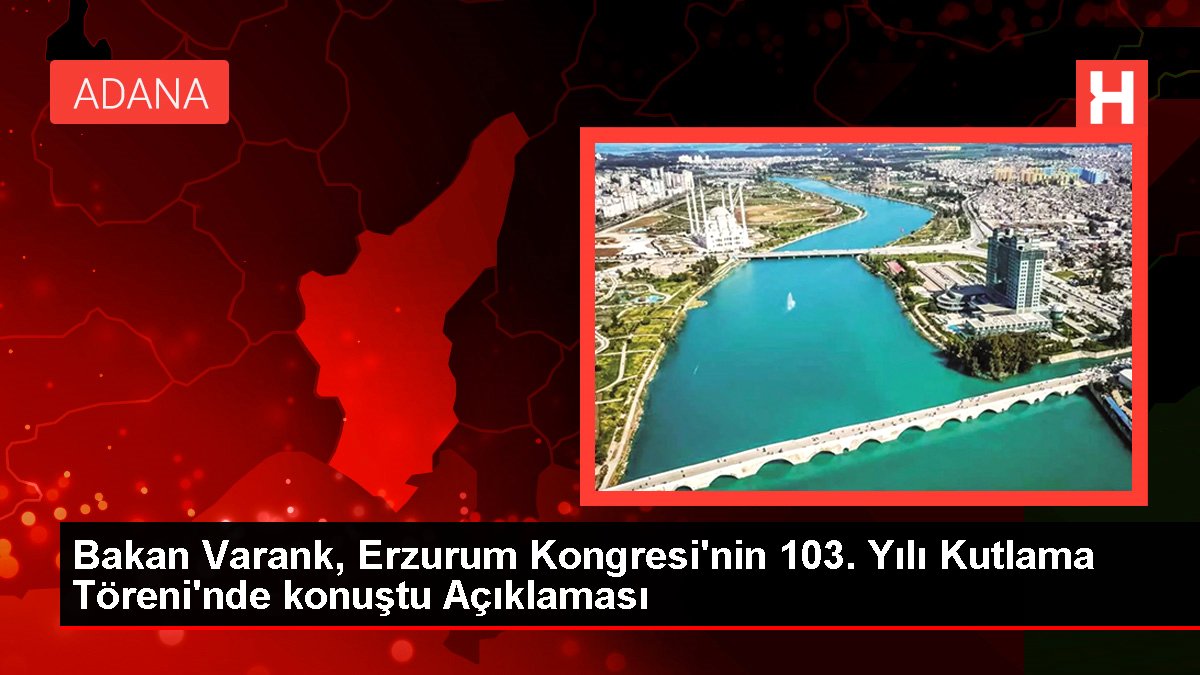 Bakan Varank, Erzurum Kongresi'nin 103. Yılı Kutlama Töreni'nde konuştu Açıklaması