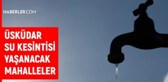 İSKİ İstanbul ÜSKÜDAR su kesintisi: 27 Temmuz 2022 Çarşamba Üsküdar sular ne zaman, saat kaçta gelecek?