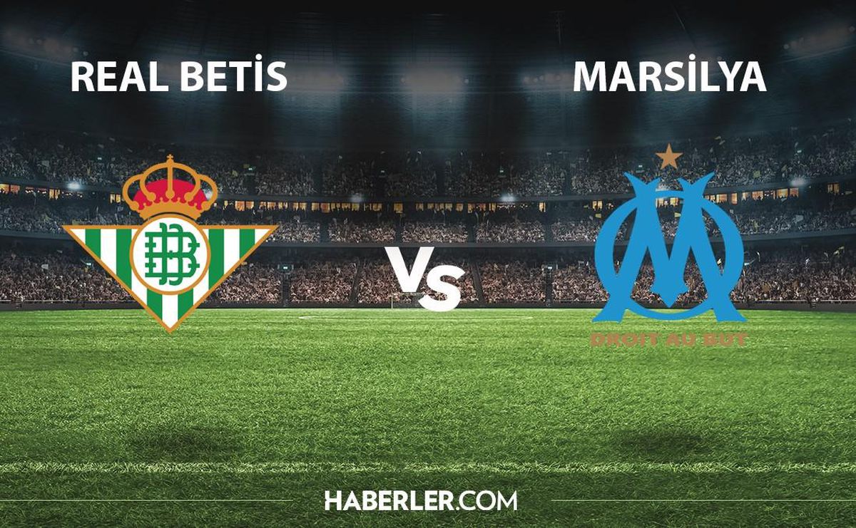 Real Betis - Marsilya maçı ne zaman hangi kanalda? Real Betis - Marsilya maçı şifresiz mi? Real Betis - Marsilya maçı hakemi kim?