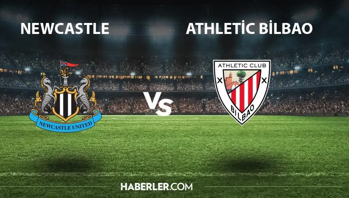 Newcastle - Athletic Bilbao maçı ne zaman hangi kanalda? Newcastle - Athletic Bilbao maçı şifresiz mi? Newcastle - Athletic Bilbao maçı hakemi kim?