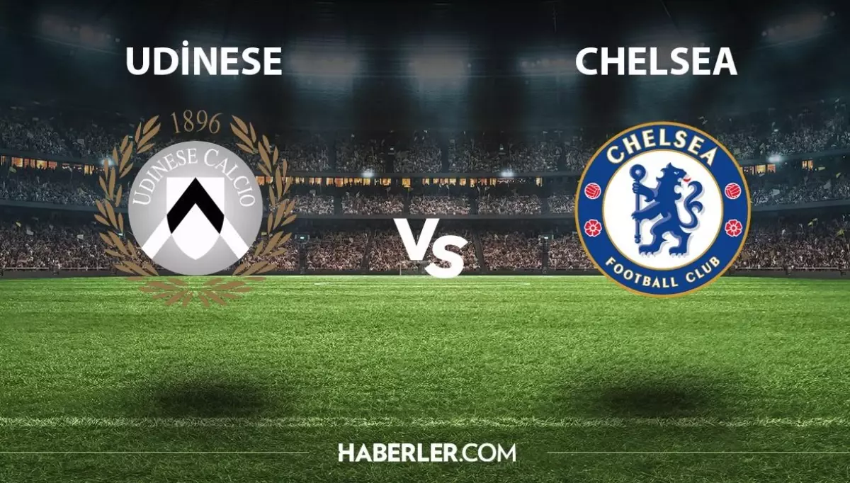 Udinese - Chelsea maçı ne zaman hangi kanalda? Udinese - Chelsea maçı şifresiz mi? Udinese - Chelsea maçı hakemi kim?