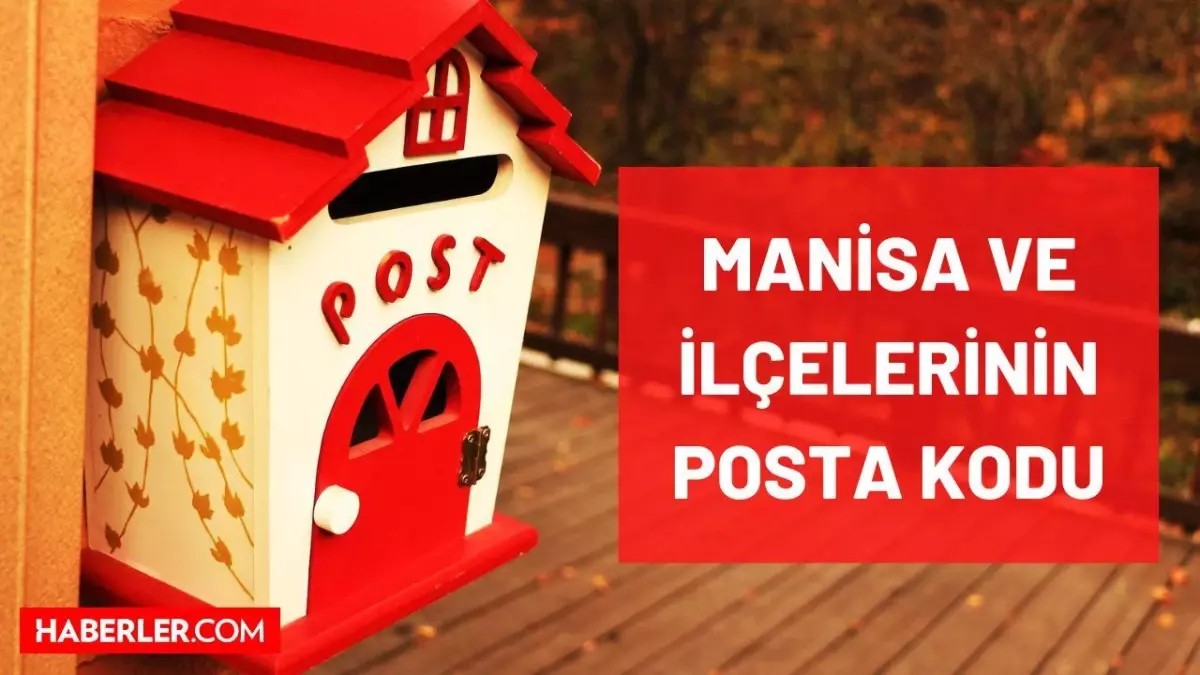 Manisa Posta Kodu kaç? Manisa ve ilçelerinin posta kodu kaçtır? Manisa'nın tüm ilçelerinin posta kodu numarası nedir?