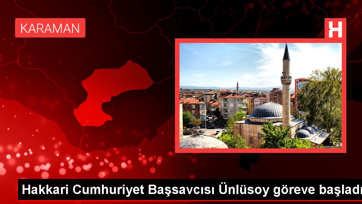 Hakkari haberi | Hakkari Cumhuriyet Başsavcısı Ünlüsoy göreve başladı