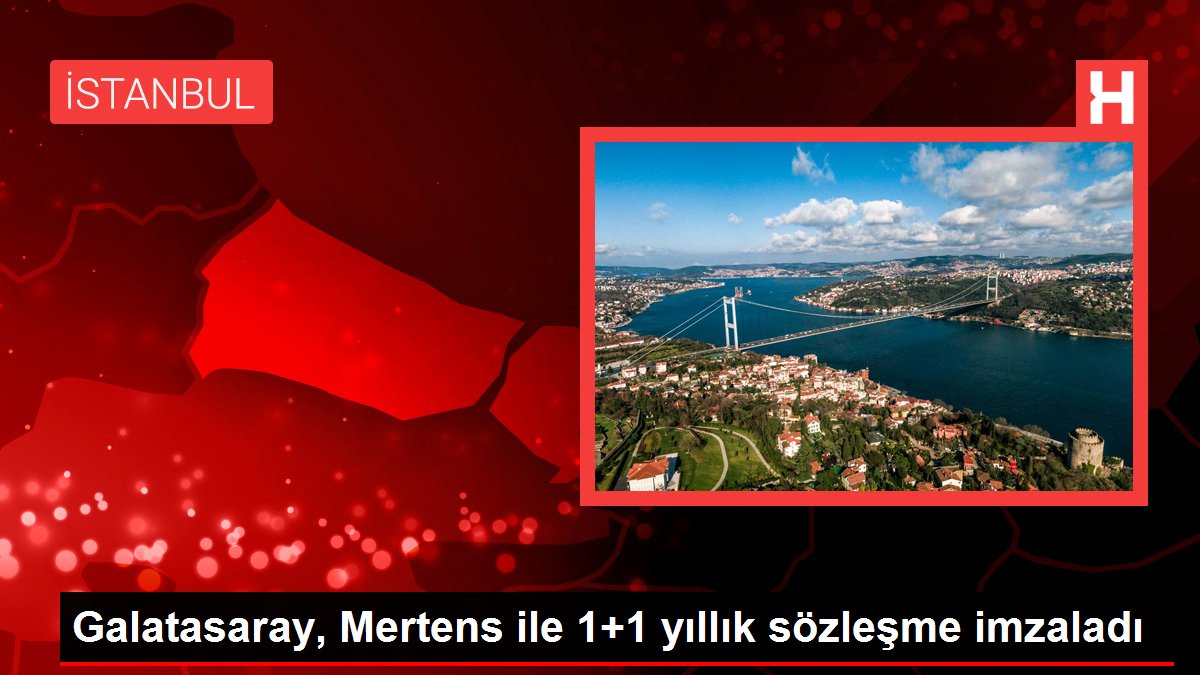 Galatasaray, Mertens ile 1+1 yıllık sözleşme imzaladı