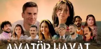 Amatör Hayat nerede çekildi? Amatör Hayat filmi konusu nedir, oyuncuları kimler?