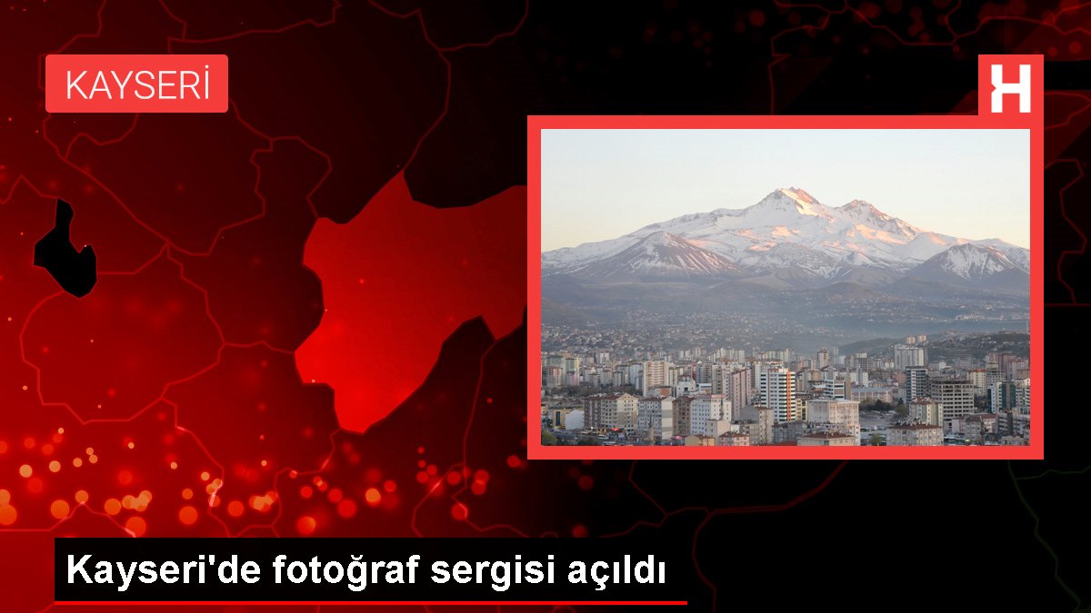 Kayseri haber | Kayseri'de fotoğraf sergisi açıldı