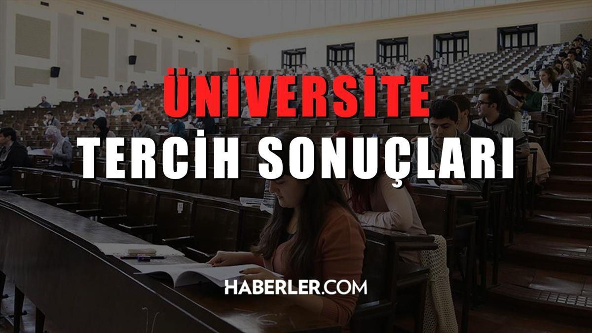 Tercih sonuçları AÇIKLANDI mı? SON DAKİKA! Üniversite tercihleri açıklandı mı? ÖSYM üniversite yerleştirme sonuçları!