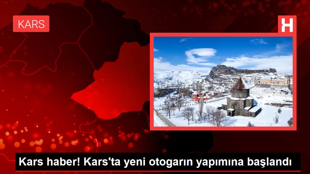 Kars haber! Kars'ta yeni otogarın yapımına başlandı