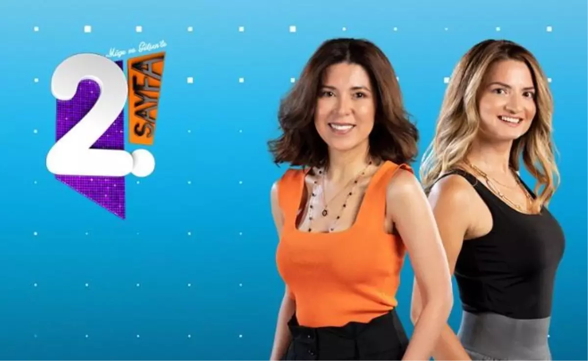 Müge ve Gülşen'le 2. Sayfa ne zaman başlıyor? 2. Sayfa yeni sezon tarihi belli oldu mu?