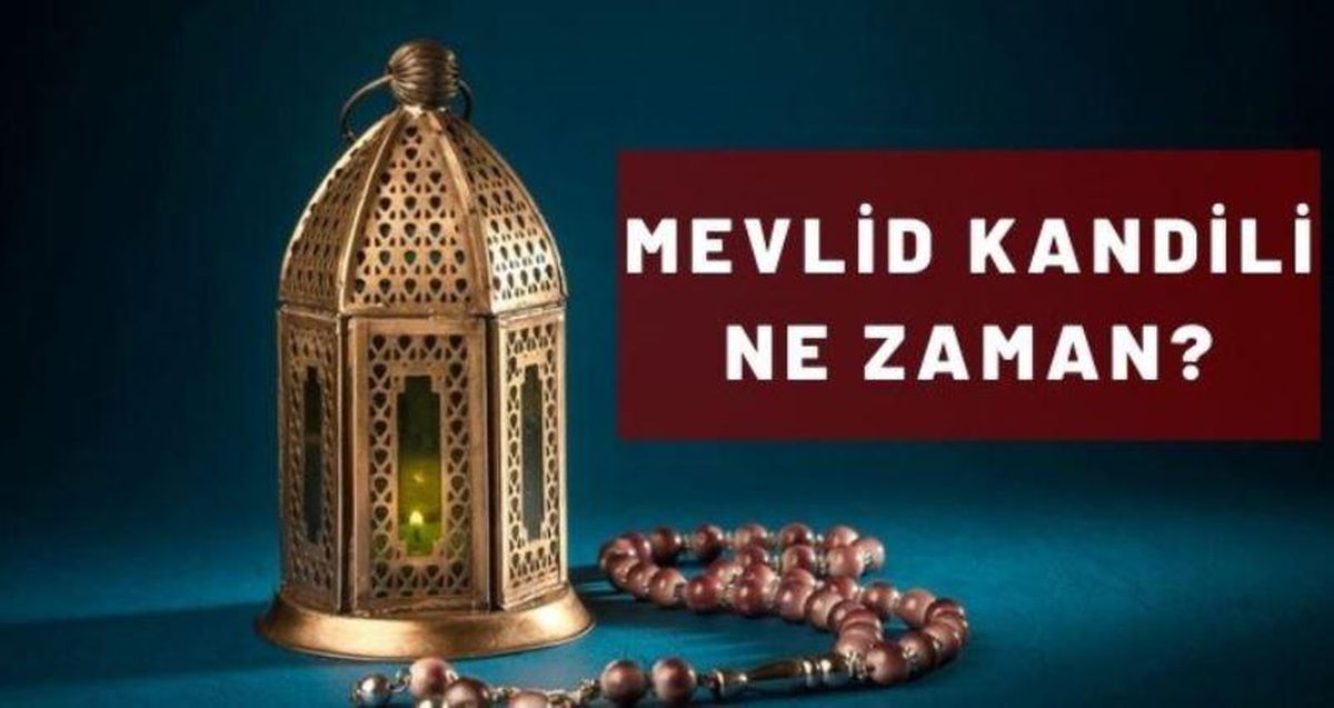 Mevlid Kandili ne zaman 2022? Mevlid Kandili'nde ne oldu, önemi ne? Diyanet dini günler takvimi ve Mevlid kandili tarihi!