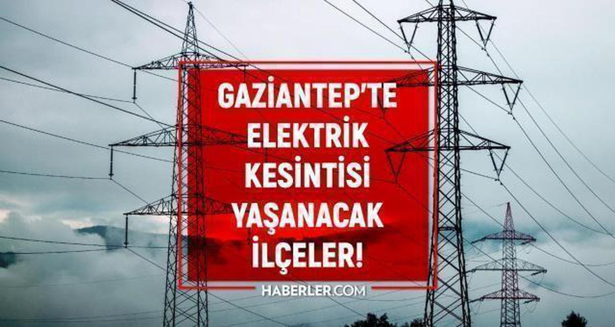 25 Ağustos Gaziantep elektrik kesintisi! GÜNCEL KESİNTİLER Gaziantep'te elektrikler ne zaman gelecek? Gaziantep'te elektrik kesintisi!