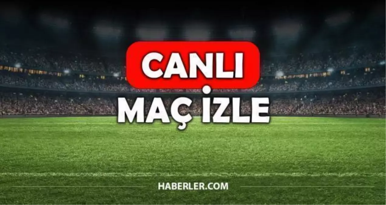 Canlı maç izle! TÜM MAÇLAR! Canlı Full HD maç izleme linki! 26 Ağustos GÜNÜN MAÇLARI CANLI İZLE