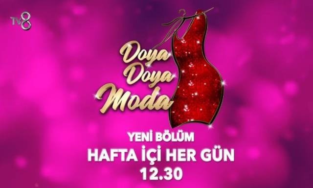 Doya Doya Moda ne zaman, yayın saati mi değişti? Doya Doya Moda saat 12:30 'da mı başlayacak? Doya Doya Moda saat kaçta, hangi kanalda? Doya Doya Moda ne zaman, yayın saati mi değişti? Doya Doya Moda saat 12:30 'da mı başlayacak? Doya Doya Moda saat kaçta, hangi kanalda?