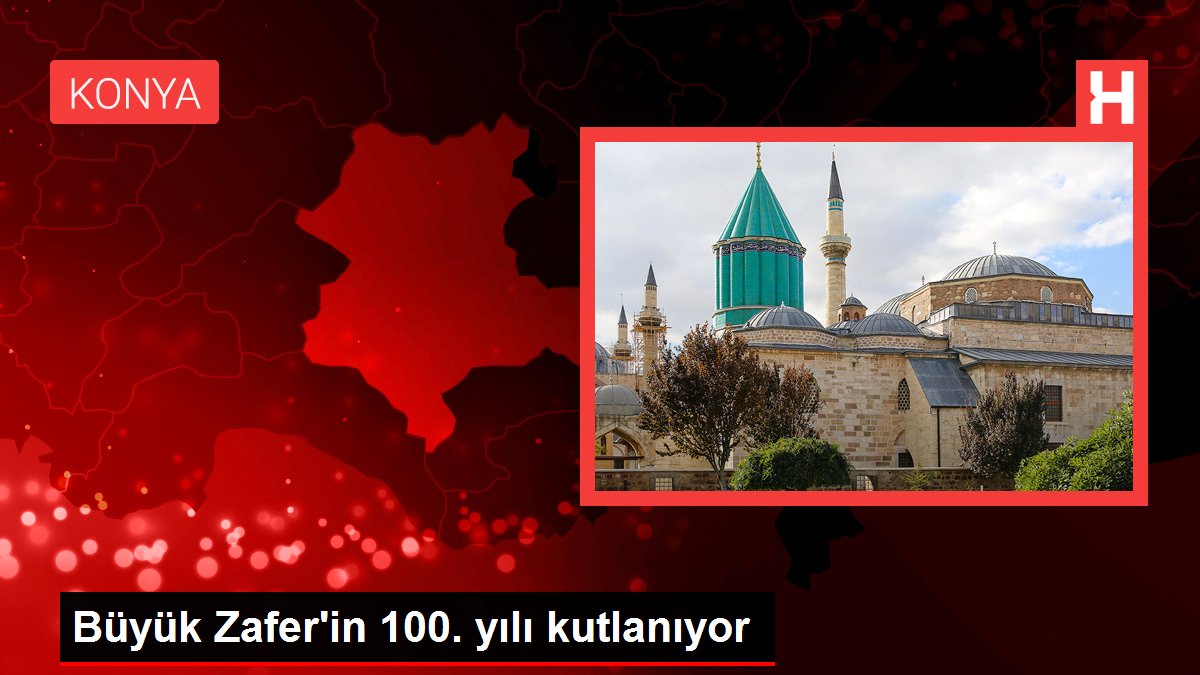 Büyük Zafer'in 100. yılı kutlanıyor