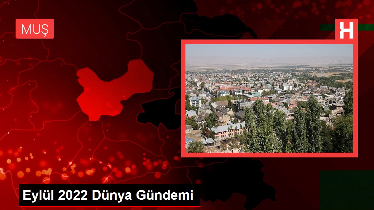 Eylül 2022 Dünya Gündemi