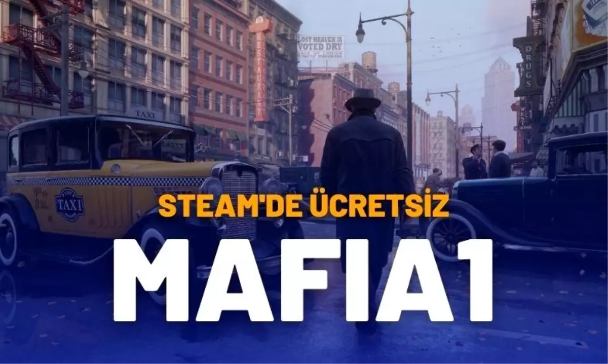 Mafia 1 kısa süreliğine ücretsiz oldu! Yeni Mafia oyunu geliyor!