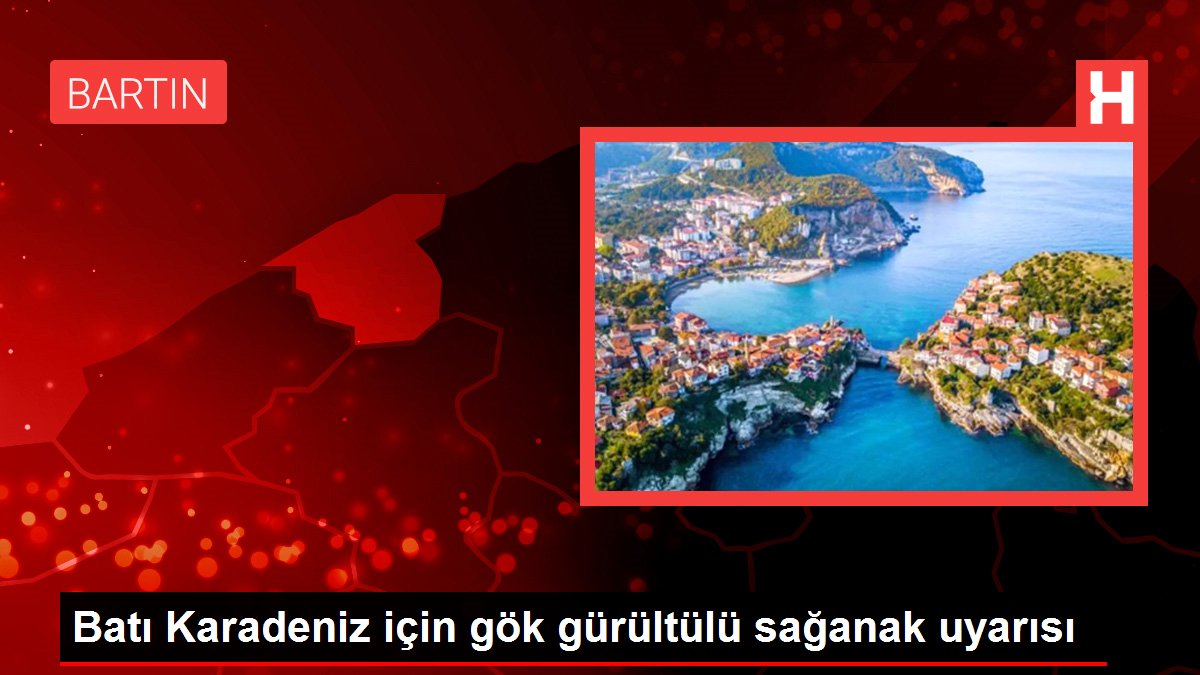 Batı Karadeniz için gök gürültülü sağanak uyarısı