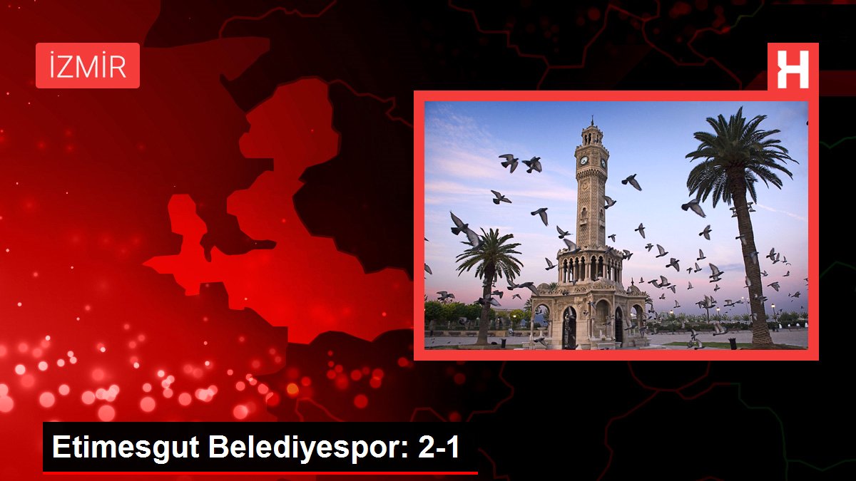 Ankara spor haberi: Etimesgut Belediyespor: 2-1