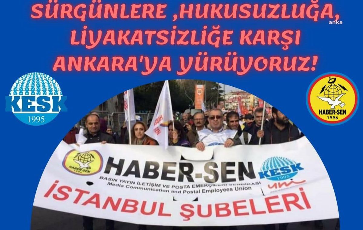 Batman haberleri... Haber-Sen Üyeleri, PTT'deki Sürgünlere Karşı İstanbul ve Batman'dan Ankara'ya Yürüyecek