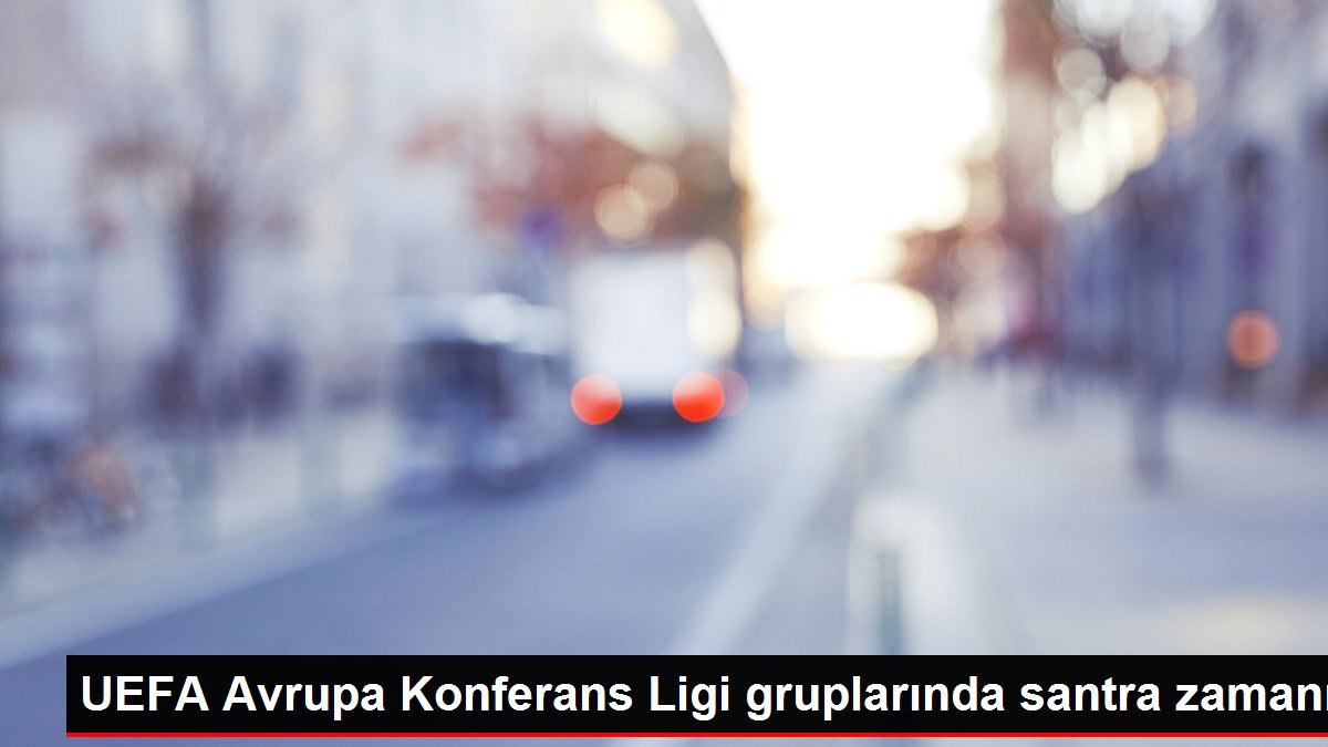 UEFA Avrupa Konferans Ligi gruplarında santra zamanı