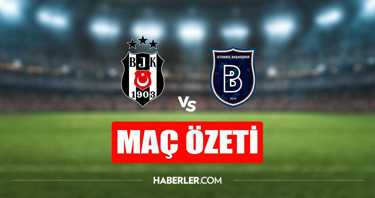 Beşiktaş - Başakşehir maç özeti! Beşiktaş - Başakşehir özet! Beşiktaş - Başakşehir maç özeti izle (VİDEO)