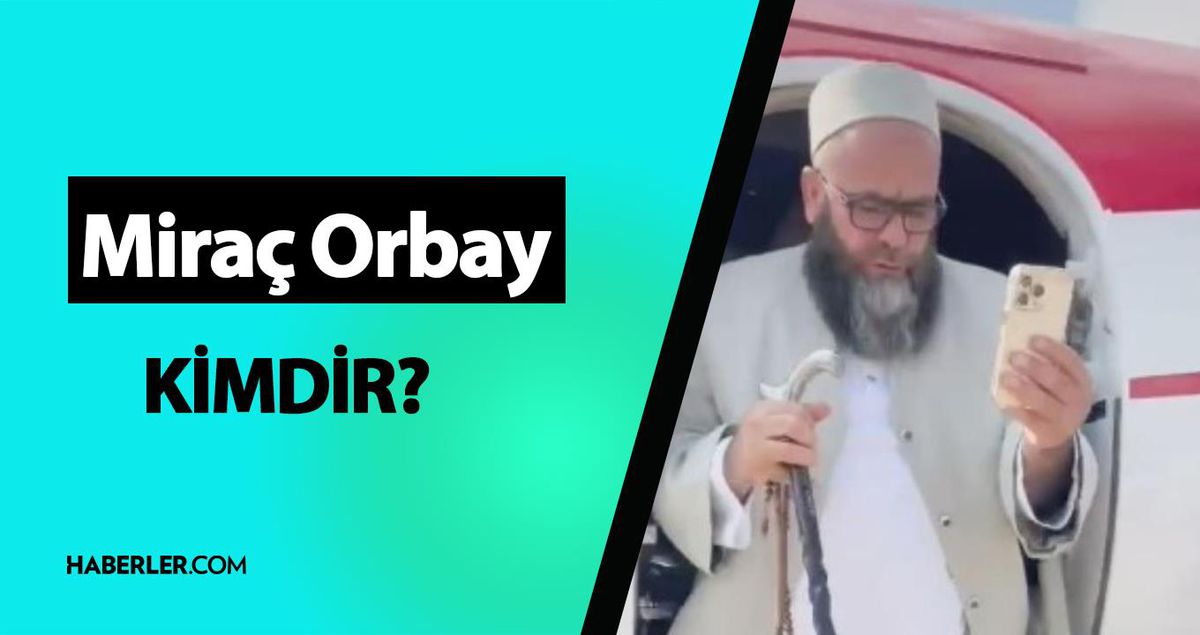 Miraç Orbay kimdir? Kendisini 'Yetimlerin hizmetkarı' olarak tanıtan Miraç Orbay VİDEOSU İZLE!