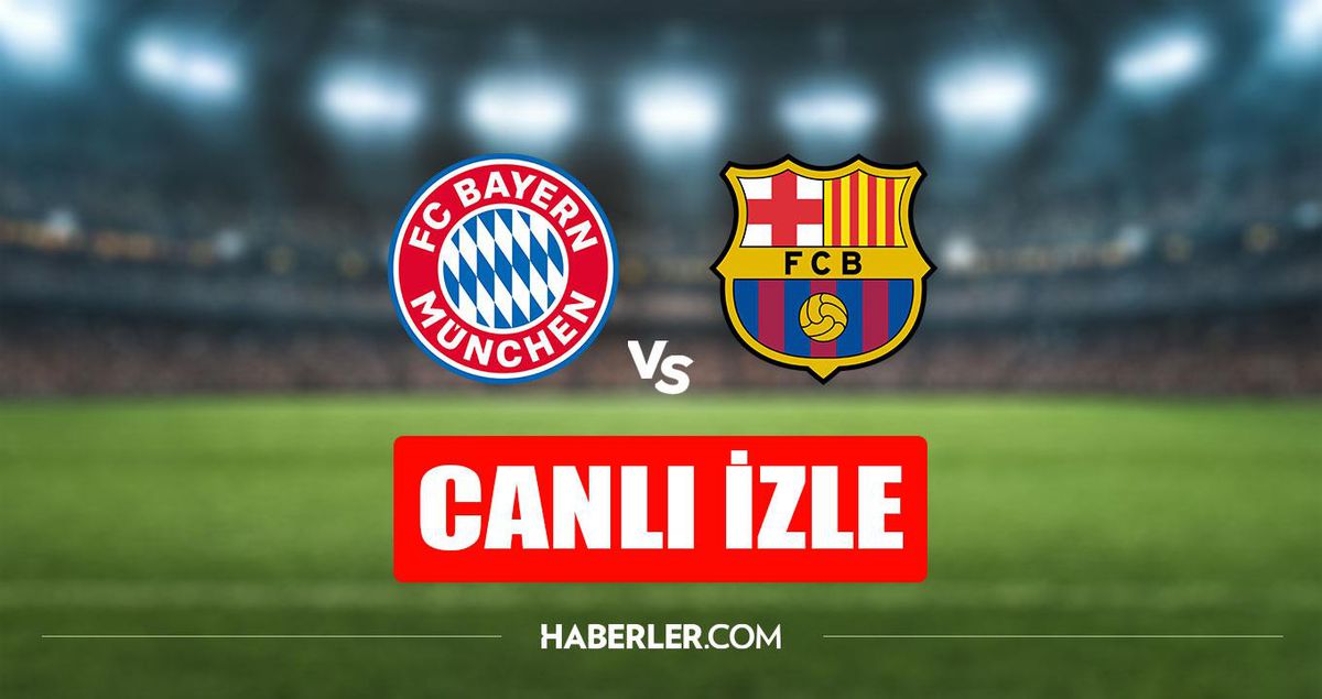 Bayern Münih – Barcelona maçı canlı izle! Bayern Münih – Barcelona maçı şifresiz Exxen HD canlı izle! UEFA Şampiyonlar Ligi (UCL) canlı izle!