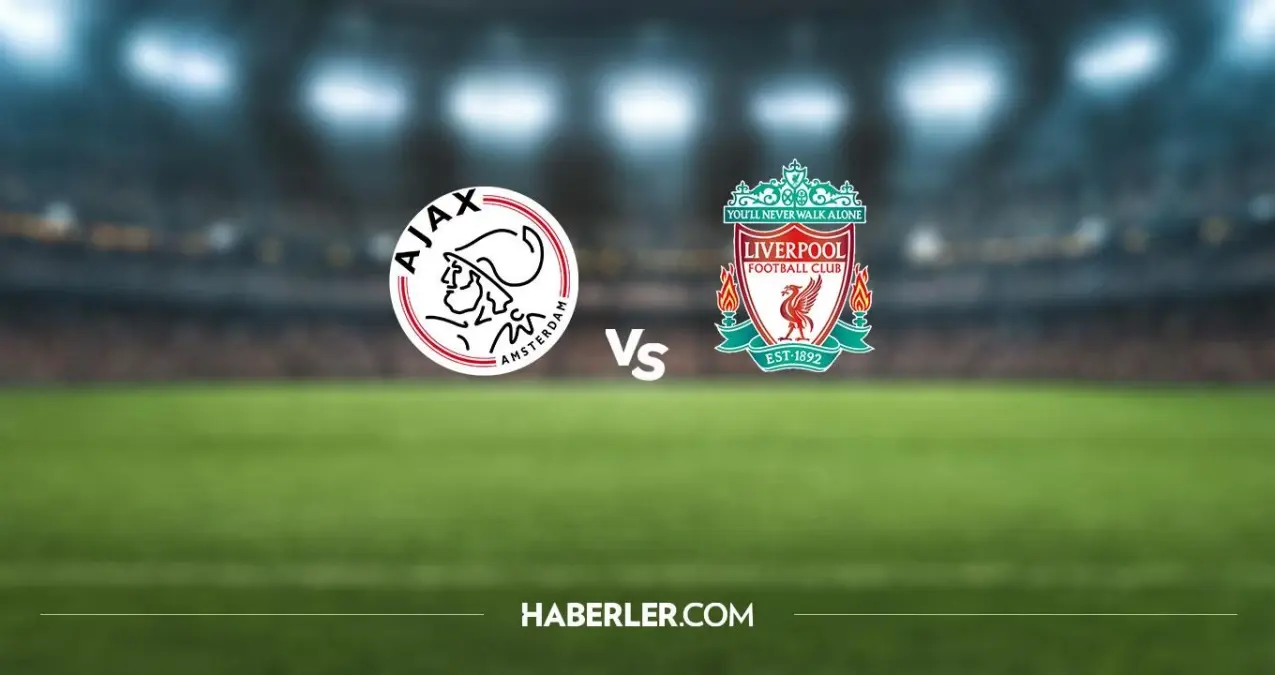 Liverpool - Ajax maçı ne zaman, hangi kanalda? Liverpool - Ajax maçı saat kaçta? Liverpool - Ajax HD canlı izleme linki?