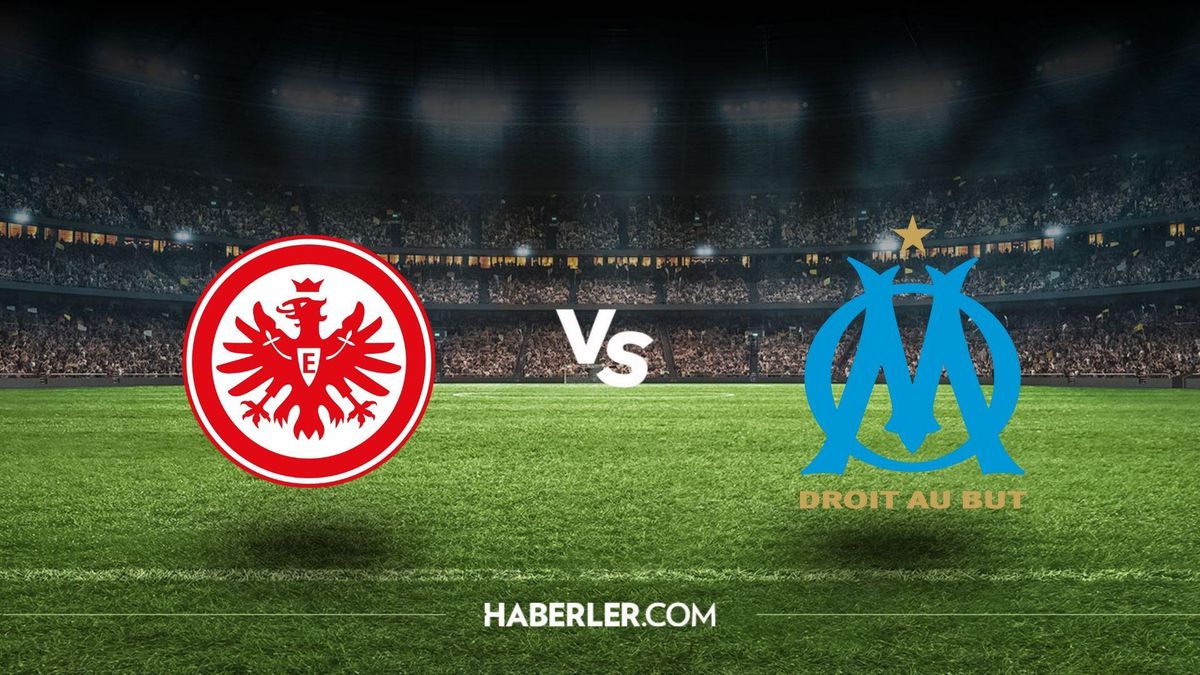 Marsilya - E.Frankfurt maçı ne zaman, saat kaçta, hangi kanalda? Marsilya - E.Frankfurt maçı şifresiz mi?